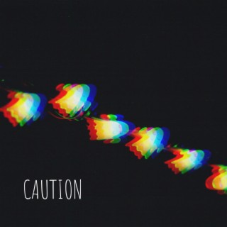 Caution