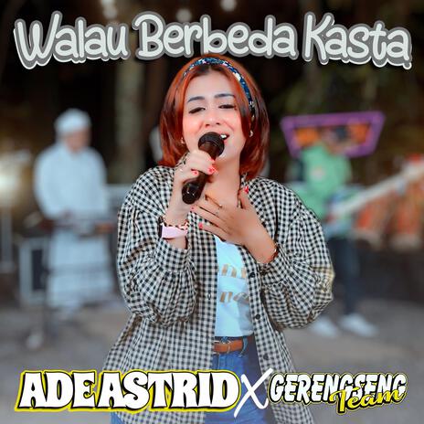 Walau Berbeda Kasta ft. Gerengseng Team | Boomplay Music