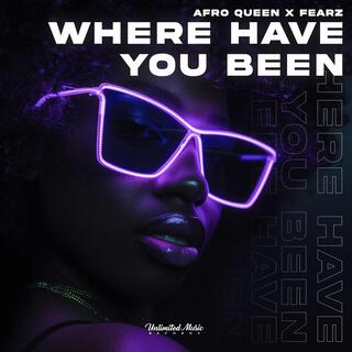 Where Have You Been (Afro House)