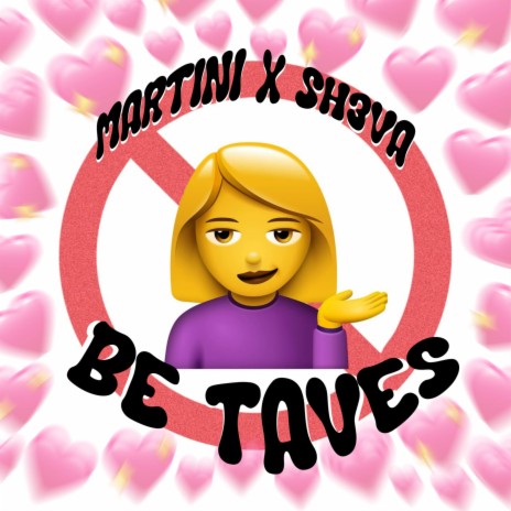 Be Taves ft. SH3VA | Boomplay Music