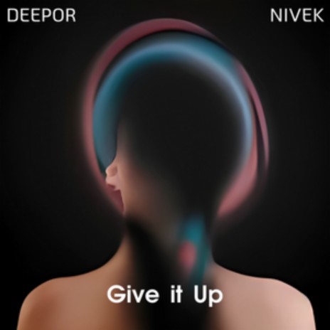 Give It Up ft. Nivek | Boomplay Music