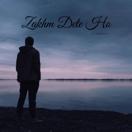 Zakhm Dete Ho | Boomplay Music