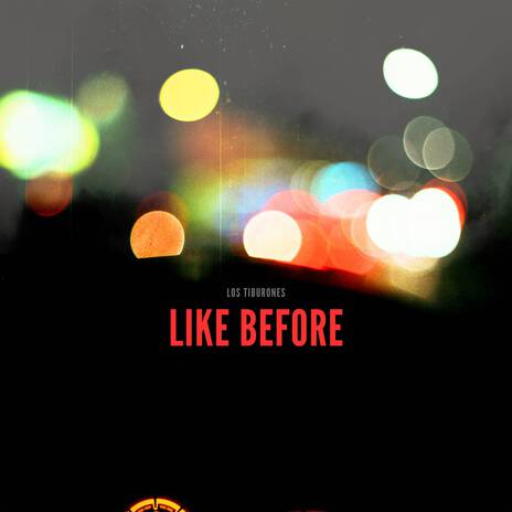 Like Before | Boomplay Music