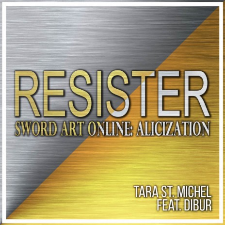 Resister (From Sword Art Online: Alicization) ft. Dibur | Boomplay Music