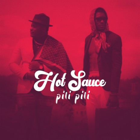 Hot Sauce (Pili Pili) ft. Nix'xon | Boomplay Music