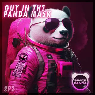 GUY IN THE PANDA MASK (SP2)