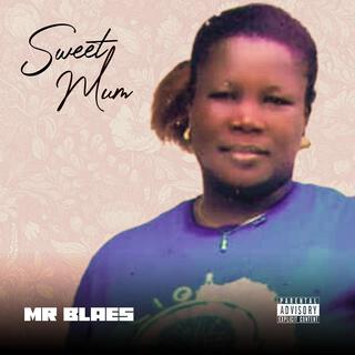 Sweet Mum lyrics | Boomplay Music