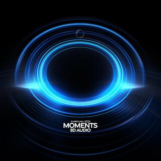 moments (8d audio)