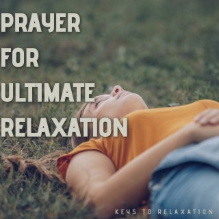 Prayer for Ultimate Relaxation