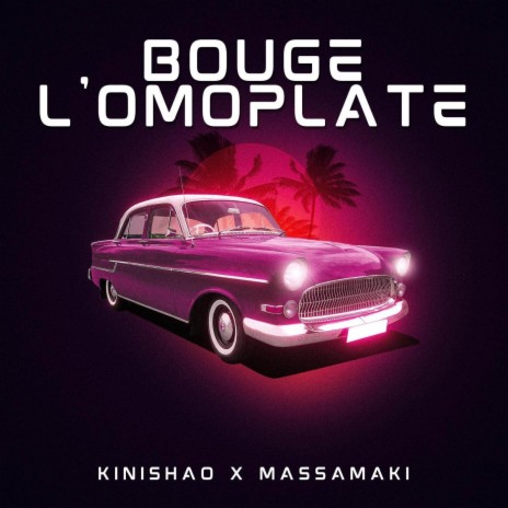 Bouge l'Omoplate ft. Massamaki | Boomplay Music