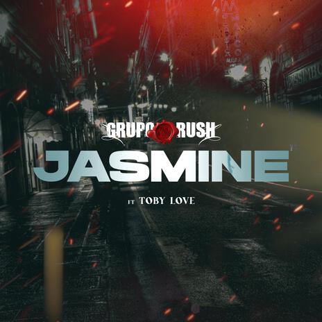 JASMINE ft. Toby Love | Boomplay Music