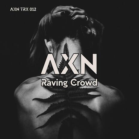 Raving Crowd | Boomplay Music