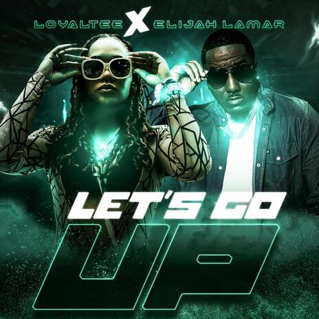 Let's Go Up ft. Elijah Lamar | Boomplay Music