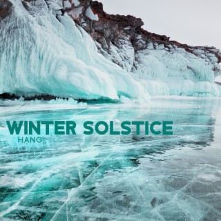 Winter Solstice Hang: Sound Healing Music Session for Reflection on Ending the Year, Peaceful Thoughts, and Open Mind