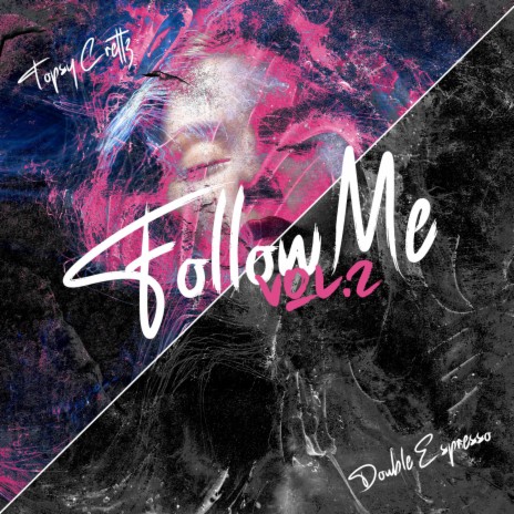 Follow Me, Vol. 2 ft. Double Espresso | Boomplay Music