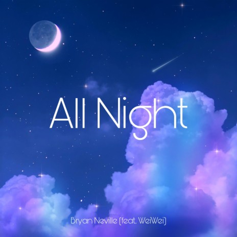All Night ft. WeiWei | Boomplay Music