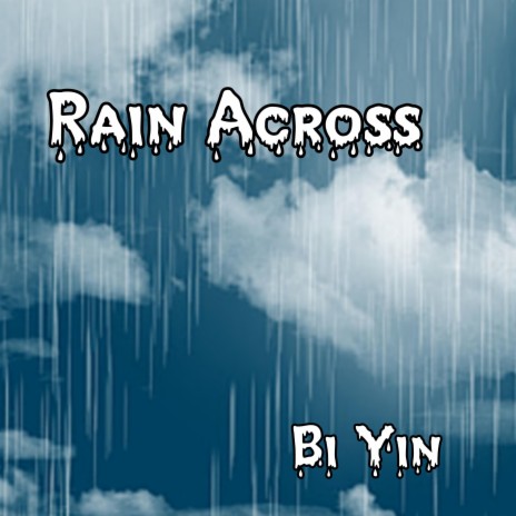 Rain Across | Boomplay Music