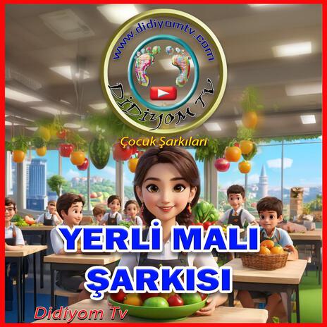 Yerli Malı Şarkısı | Boomplay Music