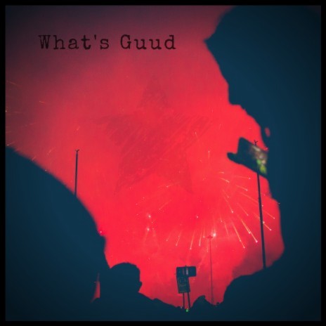 What's Guud | Boomplay Music