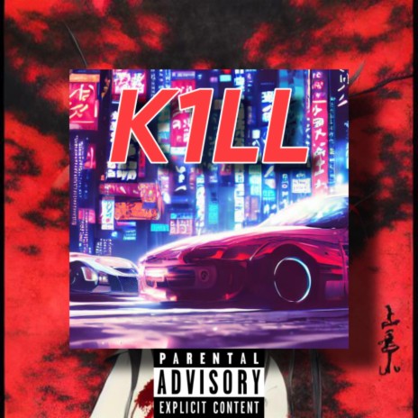 K1LL | Boomplay Music