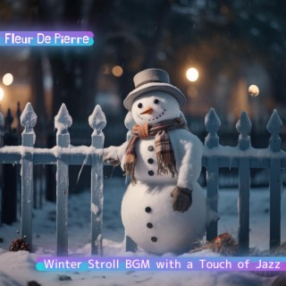Winter Stroll Bgm with a Touch of Jazz