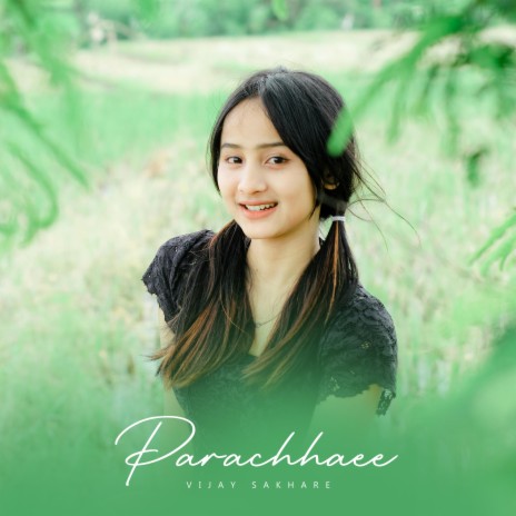 Parachhaee | Boomplay Music