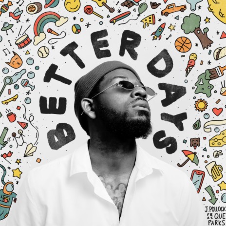 Better Days ft. Que Parks | Boomplay Music