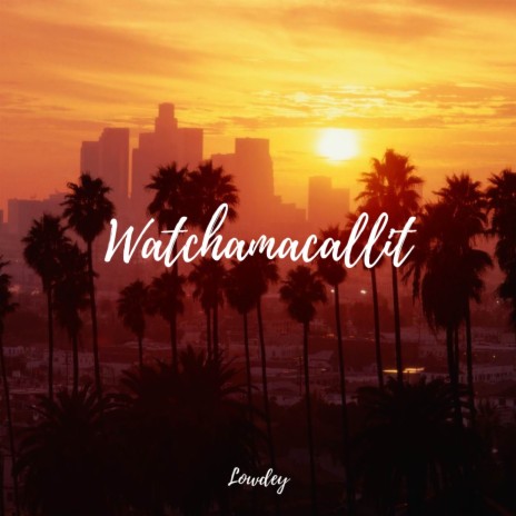 Watchamacallit ft. Wudo Beatz | Boomplay Music