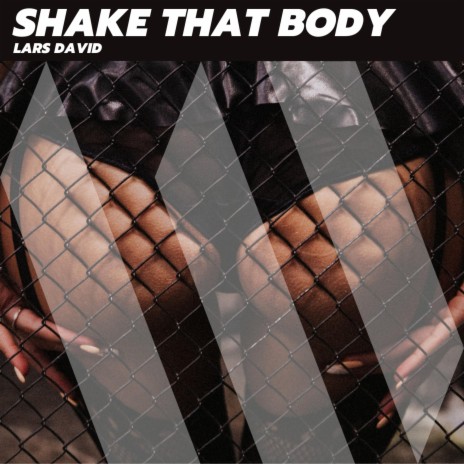 Shake That Body | Boomplay Music