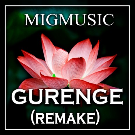 Gurenge (Remake) | Boomplay Music