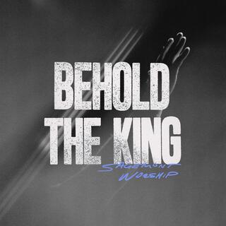 Behold The King ft. Misty Neimeyer & Grant Leslie lyrics | Boomplay Music