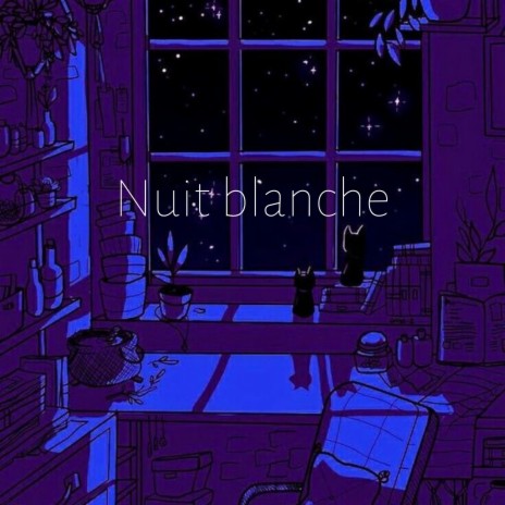 Nuit blanche | Boomplay Music
