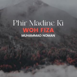 Phir Madine Ki Woh Fiza