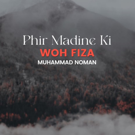 Phir Madine Ki Woh Fiza | Boomplay Music