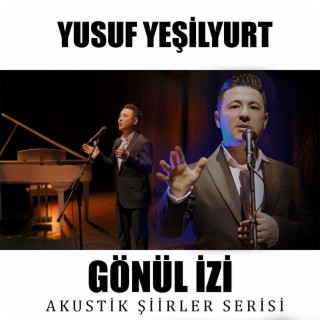 GÖNÜL İZİ (Akustik Şiirler Serisi)