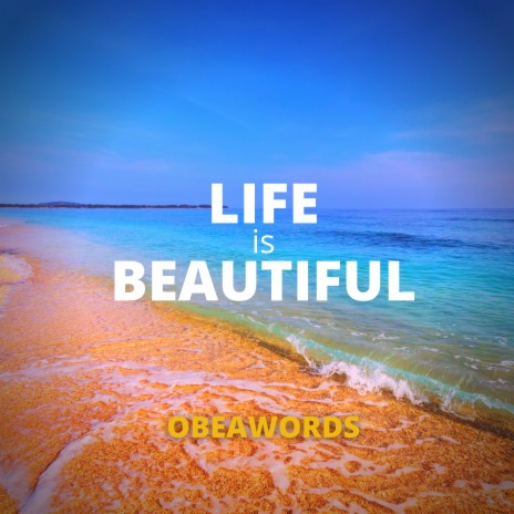 Life Is Beautiful | Boomplay Music