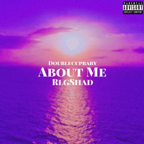 About Me ft. RlgShad | Boomplay Music
