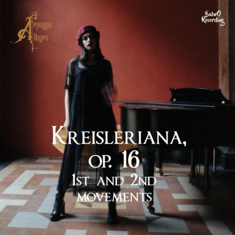 Kreisleriana, op. 16 (1st and 2nd movements)