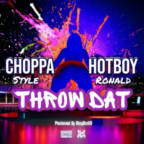 Throw Dat ft. Hot Boy Ronald | Boomplay Music
