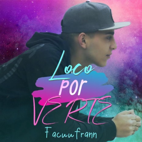 Loco por verte ft. Facuufrann & Alan The Producer | Boomplay Music