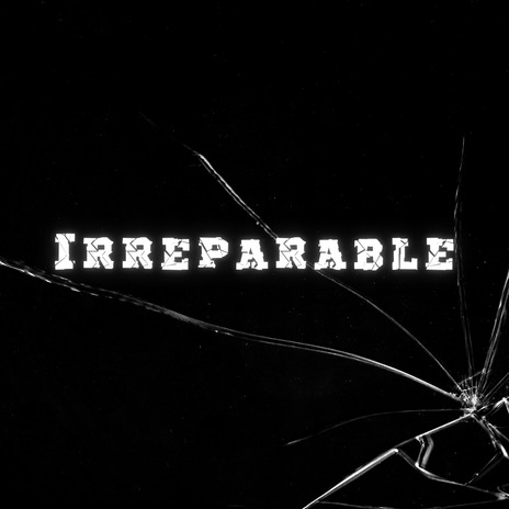 Irreparable ft. Certa | Boomplay Music