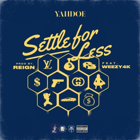 Settle For Less ft. Weezy4k