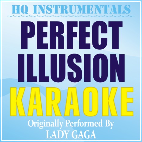 Perfect Illusion (Karaoke) [Originally Performed by Lady Gaga] | Boomplay Music