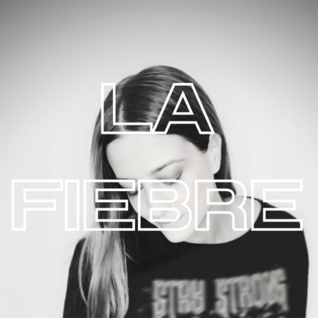 LA FIEBRE ft. Carla del Huerto | Boomplay Music