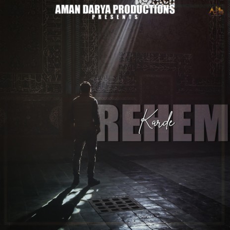 Karde Reham ft. Akash Dubey, Vipin Lyricist & Sidhant Choudhury | Boomplay Music