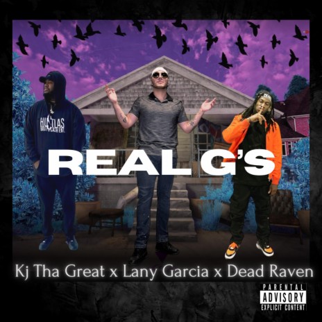 Real G's ft. Kj Tha Great & Dead Raven | Boomplay Music