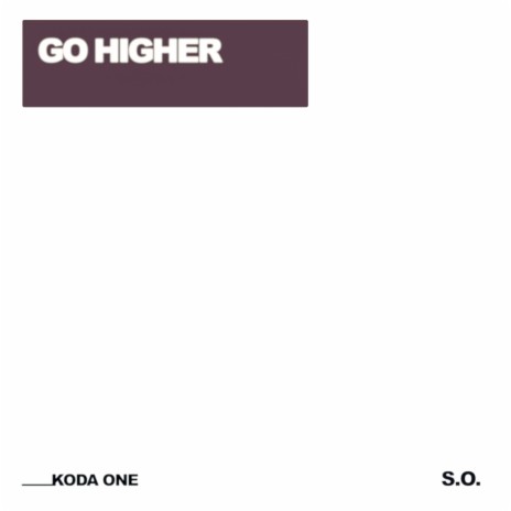 Go Higher ft. S.O.