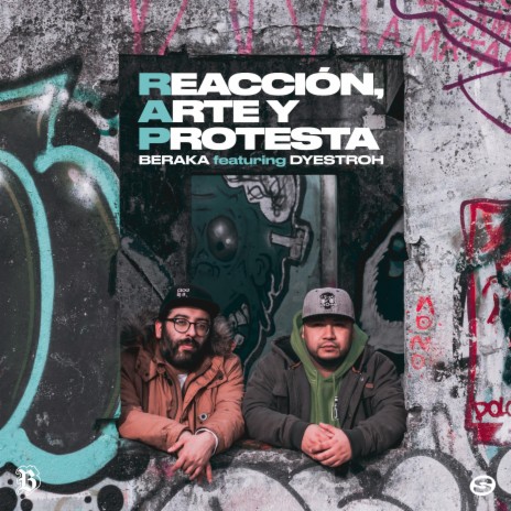 Reacción, Arte y Protesta ft. Dyestroh | Boomplay Music