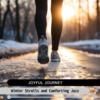 Winter Strolls and Comforting Jazz