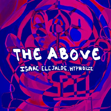 The Above ft. Hypnoize